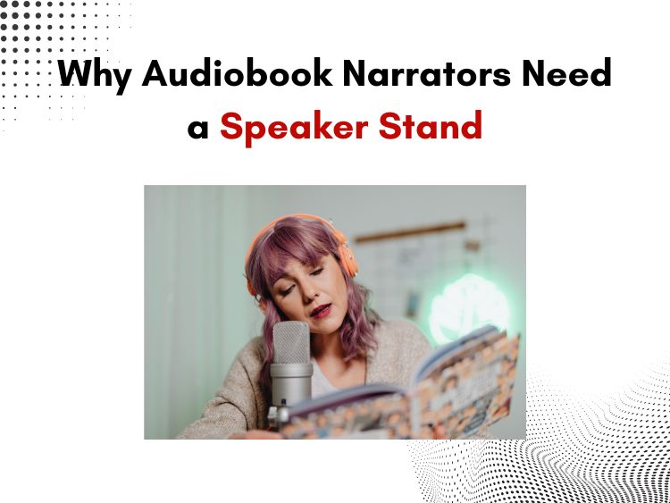 Audiobook Narrators Need a Speaker Stand