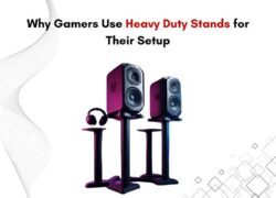Gamers Use Heavy Duty Stands for Their Setup